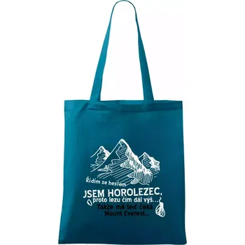 Jsem horolezec, proto lezu čím dál výš - Taška bavlněná - 42 x 38 cm ( Petrolejová )