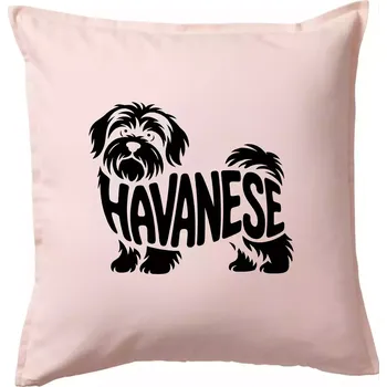 Polštář Havanese nápis v těle - Polštář 50x50 - 50x50 - Pouze potah ( Světle růžová )