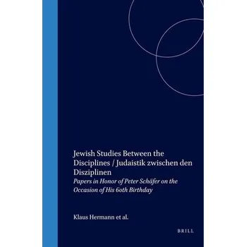 Jewish Studies Between the Disciplines / Judaistik Zwischen Den Disziplinen - Herrmann, Klaus