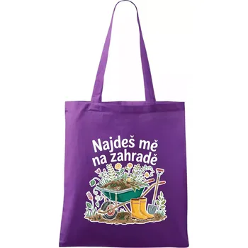 Najdeš mě na zahradě - kolečko - Taška bavlněná - 42 x 38 cm ( Fialová )