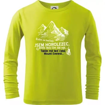 Dětská móda Jsem horolezec, proto lezu čím dál výš - Triko dětské Long Sleeve - 104-110cm / 3-4 roky ( Limetková )