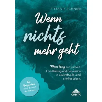Wenn nichts mehr geht - Schnier, Stefanie
