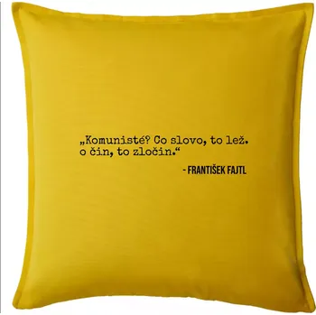 Polštář Komunisté Co slovo, to lež. Co čin, to zločin - Polštář 50x50 - 50x50 - Pouze potah ( Žlutá )
