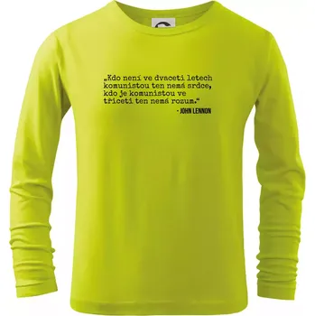 Dětská móda Kdo není ve dvaceti letech komunistou.... - Triko dětské Long Sleeve - 158 cm/12 let ( Limetková )