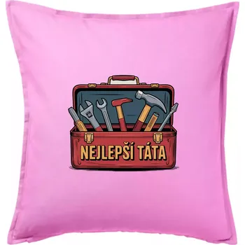 Polštář Nejlepší táta - nářadí - Polštář 50x50 - 50x50 - Pouze potah ( Růžová )