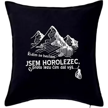 Polštář Jsem horolezec, proto lezu čím dál výš - Polštář 50x50 - 50x50 - Pouze potah ( Černá )