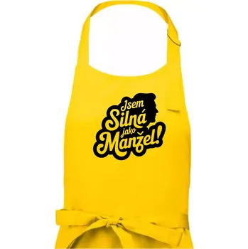 Kuchyňská zástěra Jsem silná jako manžel - Dámská zástěra na vaření - Univerzální velikost ( Žlutá )