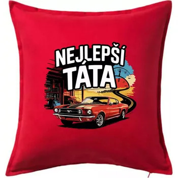 Polštář Nejlepší táta - americké auto - Polštář 50x50 - 50x50 - Včetně výplně ( Červená )