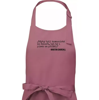Kuchyňská zástěra Kdyby byli komunisté na Sahaře, byl by i písek na příděl - Pánská zástěra na vaření - Univerzální velikost ( Starorůžová )