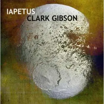 Zahraniční hudba CD Clark Gibson: Iapetus 2010