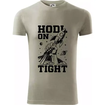 Pánské tričko HODL On Tight raketa - Viper FIT - Pánské zůžené tričko - XL ( Light khaki )
