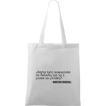 Kdyby byli komunisté na Sahaře, byl by i písek na příděl - Taška bavlněná - 42 x 38 cm ( Bílá )