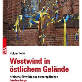 Westwind in östlichem Gelände - Politt, Holger