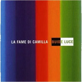 Hudba CD La Fame Di Camilla: Buio E Luce 2018