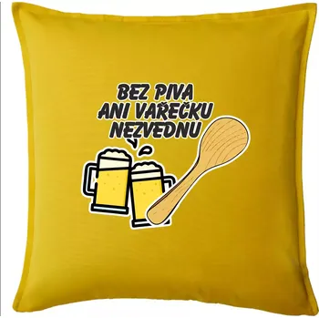 Polštář Bez piva ani vařečku nezvednu - Polštář 50x50 - 50x50 - Pouze potah ( Žlutá )