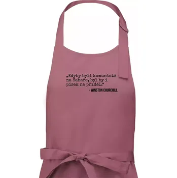 Kuchyňská zástěra Kdyby byli komunisté na Sahaře, byl by i písek na příděl - Dámská zástěra na vaření - Univerzální velikost ( Starorůžová )