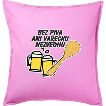 Polštář Bez piva ani vařečku nezvednu - Polštář 50x50 - 50x50 - Pouze potah ( Růžová )