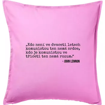Polštář Kdo není ve dvaceti letech komunistou.... - Polštář 50x50 - 50x50 - Pouze potah ( Růžová )