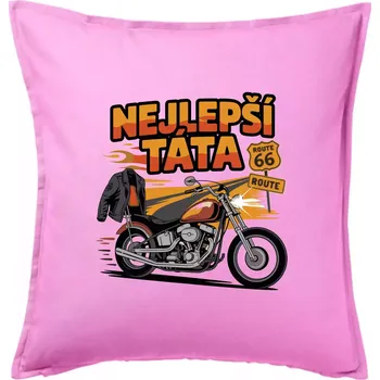 Polštář Nejlepší táta - motorka - chopper - Polštář 50x50 - 50x50 - Pouze potah ( Růžová )