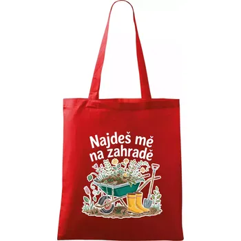 Nákupní taška Najdeš mě na zahradě - kolečko - Taška bavlněná - 42 x 38 cm ( Červená )