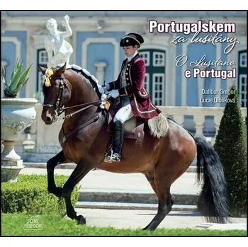 Portugalskem za lusitány - Dalibor Gregor, Lucie Diblíková