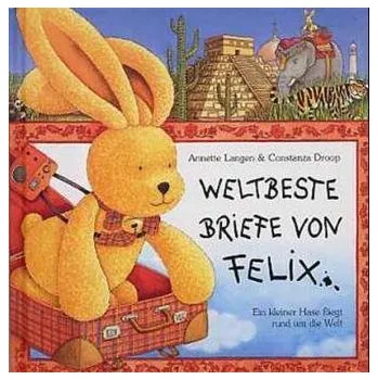 Pohádka Weltbeste Briefe von Felix - Langen, Annette