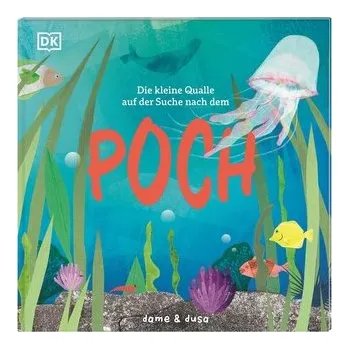 Pohádka Die kleine Qualle auf der Suche nach dem Poch - Dusa, Dame &