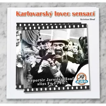 Umění Karlovarský lovec sensací - Kristian Houf + dárek Zdarma