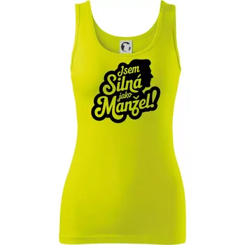 Dámské tričko Jsem silná jako manžel - Dámské tílko - 2XL ( Limetková )