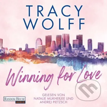 Winning for Love (DE) - Tracy Wolff Random House
