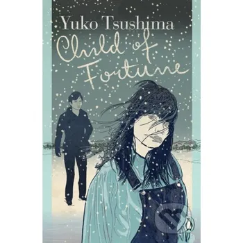 Child of Fortune - Yuko Tsushima Penguin Books
