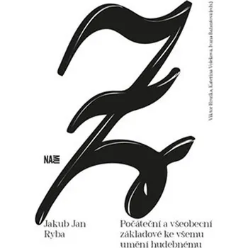 Umění Jakub Jan Ryba: Počáteční a všeobecní základové ke všemu umění hudebnému