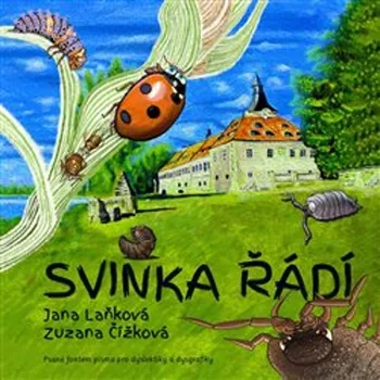 Pohádka Svinka řádí - Zuzana Čížková, Jana Laňková - 978-80-907974-7-5