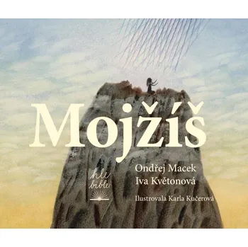 Mojžíš Iva Květonová;Ondřej Macek