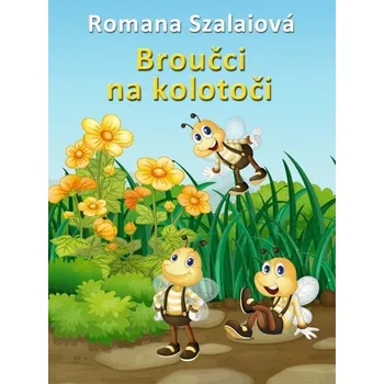 Kniha Broučci na kolotoči - Romana Szalaiová (E-Kniha)