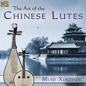 Zahraniční hudba CD Philip Pickett: Art Of The Chinese Lutes / Various 2017