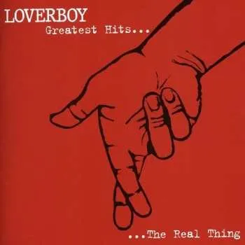 Zahraniční hudba CD Loverboy: Greatest Hits... The Real Thing 2009
