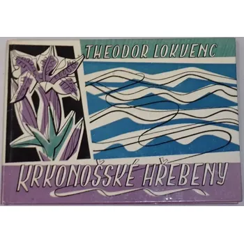 Literární biografie Lokvenc Theodor - Krkonošské hřebeny