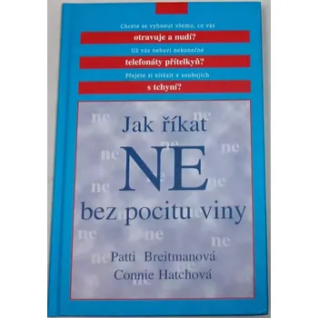 Literární biografie Breitmanová, Hatchová - Jak říkat NE vez pocitu viny