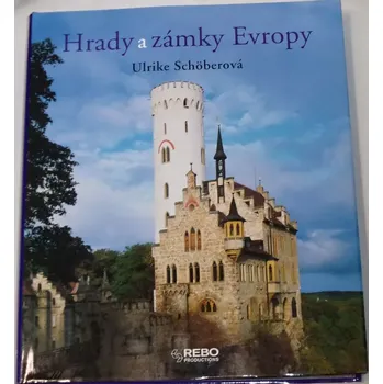 Literární cestopis Schöberová Ulrike - Hrady a zámky Evropy