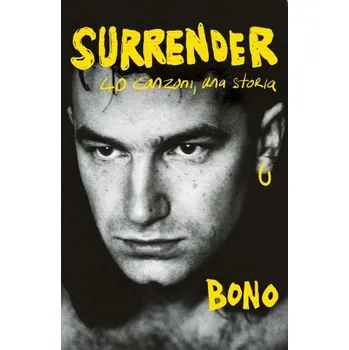 Cizí jazyk Surrender. 40 canzoni, una storia – Bono (IT)