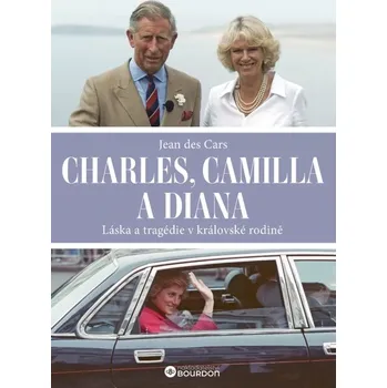 Literární biografie Charles, Camilla a Diana - Jean des Cars (2024, pevná)