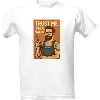 Tričko s potiskem Trust me, I'm maker pánské