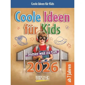 Coole Ideen für Kids 2026 - Korsch Verlag