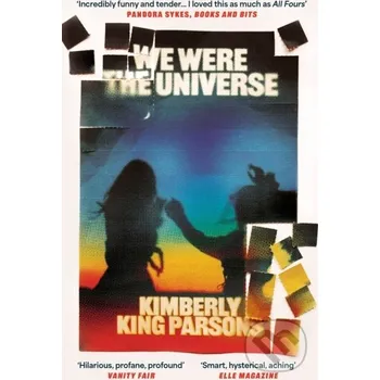 Beletrie pro dospělé We Were the Universe - Kimberly King Parsons Atlantic Books