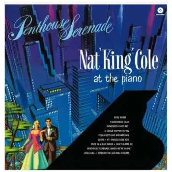 Zahraniční hudba LP Nat King Cole: Penthouse Serenade 2019 180g Remastered + 2 Bonus Tracks Vinyl