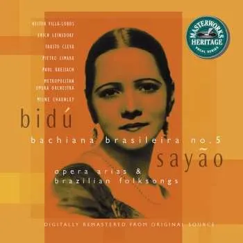 Zahraniční hudba CD Bidú Sayão: Bachiana Brasiliera No. 5 Opera Arias & Brazilian Folksongs 1996