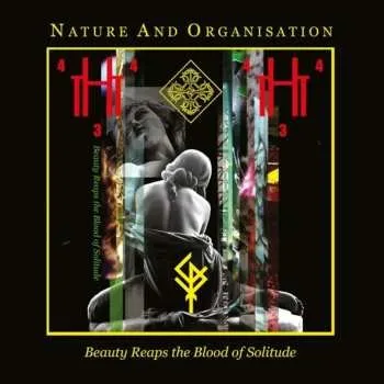 Zahraniční hudba CD Nature And Organisation: Beauty Reaps The Blood Of Solitude 2025