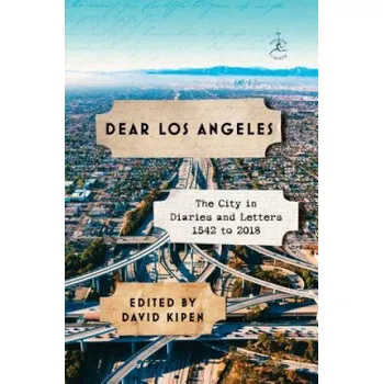 Cestování Dear Los Angeles – David Kipen (EN)