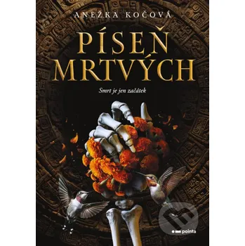 Kniha Píseň mrtvých - Anežka Kočová Pointa